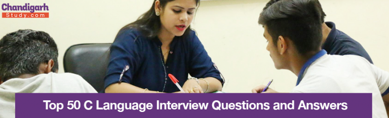 Top 50 C Language Interview Questions And Answers - Chandigarh Study